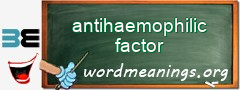 WordMeaning blackboard for antihaemophilic factor